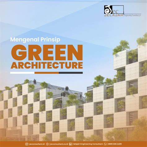 Mengenal Prinsip Green Architecture Jec Consultant