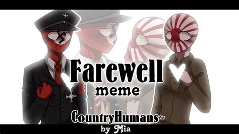 I will forever be mad at you for leaving me here with all this craziness. Farewell meme 𝐀𝐔 РейхЯИ|ReichJE - YouTube