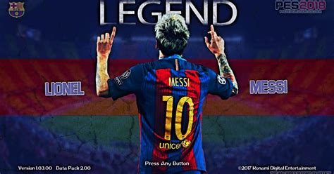 Leo Messi Legend Start Screen For Pes 2018 By Affan7x