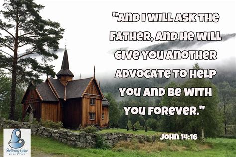 And I Will Ask The Father And He Will Give You Another Advocate To
