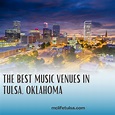 The Best Music Venues in Tulsa Oklahoma - MC Life Tulsa Apartment ...