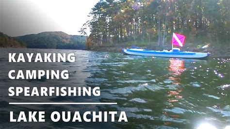 Kayak Camping And Spearfishing On Lake Ouachita Youtube