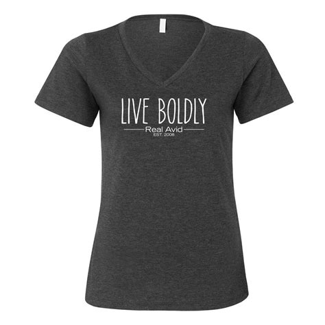 Live Boldly Womens V Neck T Shirt Real Avid®