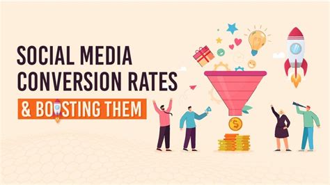 Social Media Conversion Rates And Boosting Them