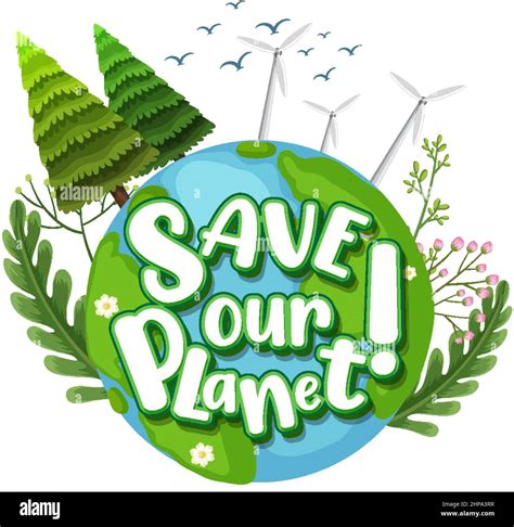 Save Our Planet Logo On Earth Globe With Nature Trees Illustration