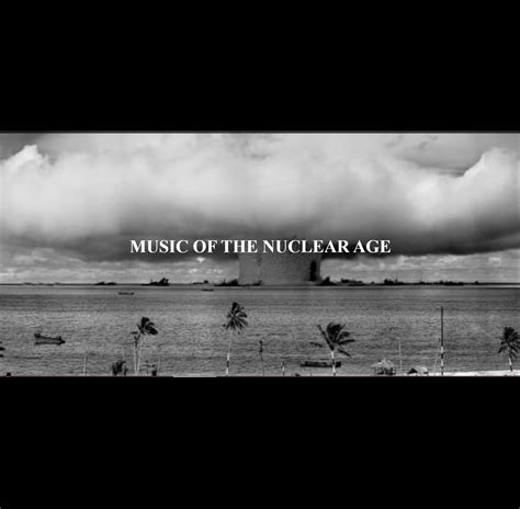 Music Of The Nuclear Age Kboo