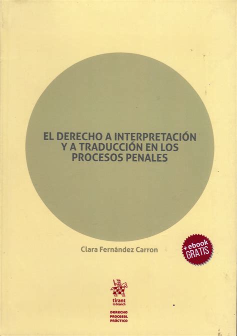 El Derecho A La Interpretaci N Y A La Traducci N En Los Procesos Penales Ebook Librer A