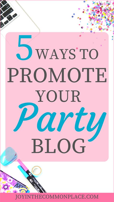 5 ways to promote your party or lifestyle blog do you have a party planning or lifestyle blog