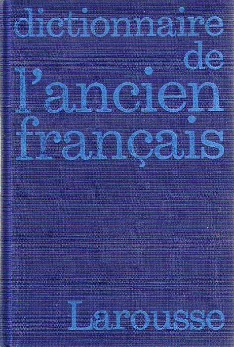 Larousse Dictionnaire De Lancien Français Woordenboeken Stormy Books
