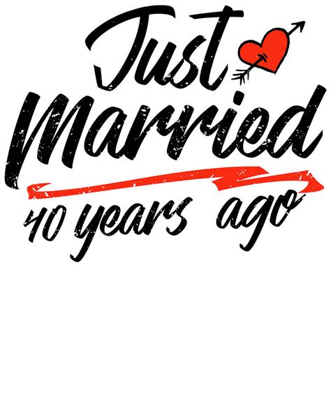 Just Married 40 Year Ago Funny Wedding Anniversary T For Couples