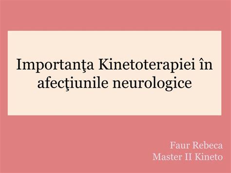 Ppt Importan ţa Kinetoterapiei în Afecţiunile Neurologice Powerpoint