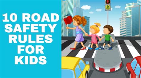10 Road Safety Rules For Kids Traffic Rules Kids Should Know