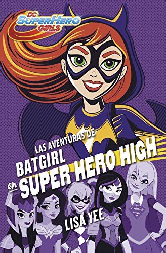 Pdf Las Aventuras De Batgirl En Super Hero High Dc Super Hero Girls 3