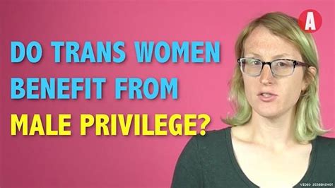 Do Trans Women Have Male Privilege