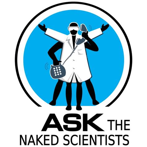 Ask The Naked Scientists Podcast By Naked Scientists On Apple Podcasts