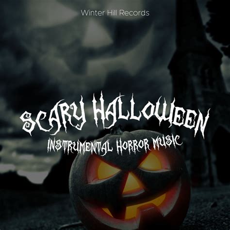 Scary Halloween Music Instrumental Horror Music Dark Music Spooky