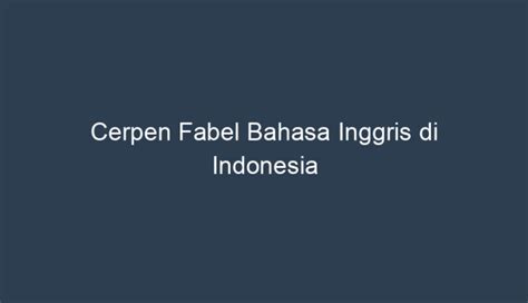 Cerpen Fabel Bahasa Inggris Di Indonesia