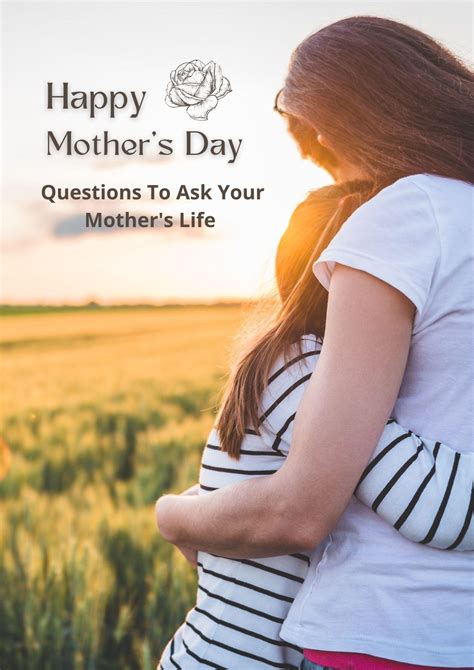 30 meaningful questions to ask your mother about her life housesitworld