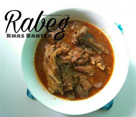 Resep rabeg daging sapi, hidangan favoritnya sultan banten. √ 25 Makanan Khas Banten + Harga dan Rekomendasi Resto