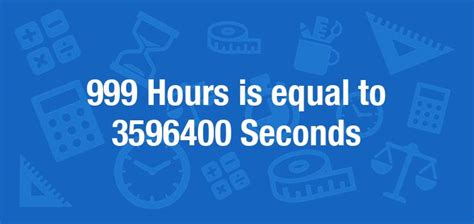 What is 999 Hours in Seconds? Convert 999 hr to s