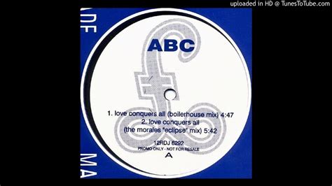 Abc~love Conquers All David Morales Eclipse Mix Youtube