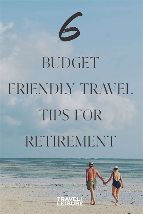How To Travel During Retirement With Images Travel And Leisure