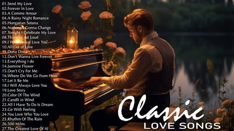 The Best Of Classical Music 50 Most Famous Classic Pieces Relaxing Piano Love Songs Of All