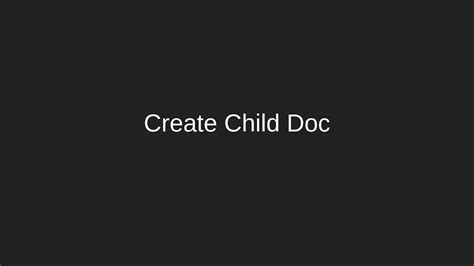 Create Child Doc 