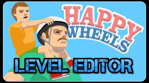 Happy Wheels Level Editor For Beginners Youtube