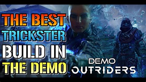 Progress from the outriders demo, including your customized outrider, carries to the full game!* *the outriders demo requires a free square enix members account. Outriders: THE BEST TRICKSTER BUILD In The DEMO ...