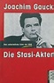 Die Stasi-Akten: Das unheimliche Erbe der DDR by Joachim Gauck | Goodreads