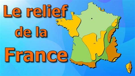 Le Relief De La France Géographie Youtube