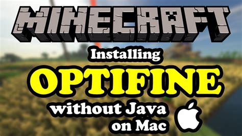 Mac How To Install Optifine For Minecraft Without Java Installed