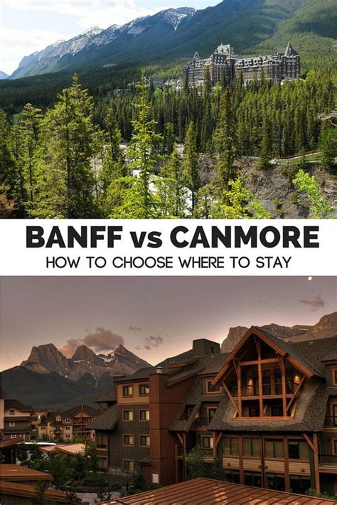 Banff Or Canmore Tips For Choosing Which Town To Stay In Alberta
