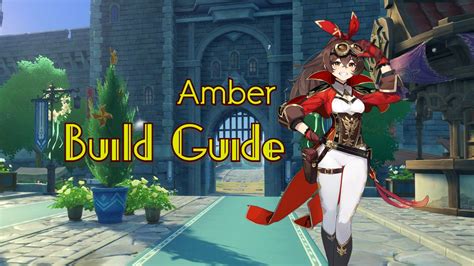 Genshin Impact Amber Best Build Guide Weapons Artifact Sets Roles