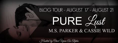 Pure Lust Series By Ms Parker And Cassie Wild Blog Tour 82015 Spreading The Word