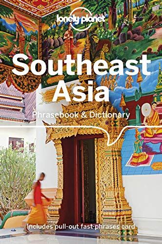 Free Lonely Planet Southeast Asia Phrasebook And Dictionary By Lonely