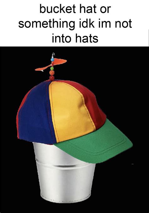 Bucket Hat Rmemes