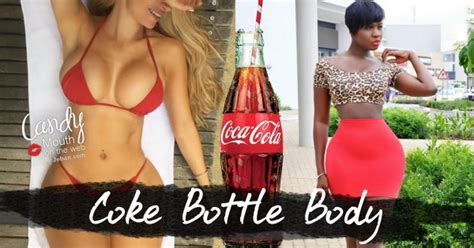 Coke Bottle Body
