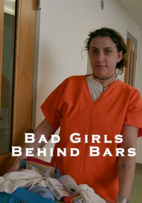 Bad Girls Behind Bars Streaming Tv Show Online