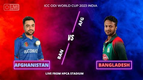 Bangladesh Vs Afghanistan Icc Odi Cricket World Cup 2023 India Icc