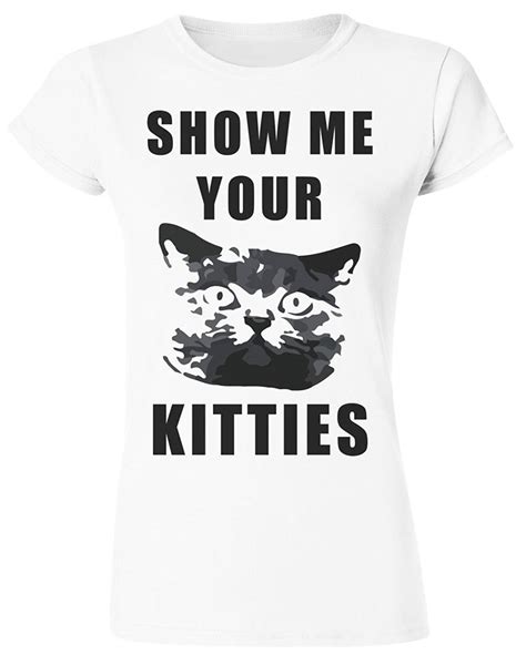 Show Me Your Kitties Womens T Shirt Female T Shirt 2017 Summer Female