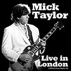 Live In London by Mick Taylor on Amazon Music - Amazon.co.uk