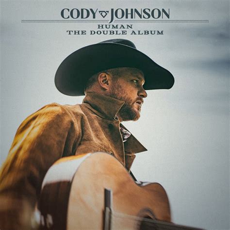Human The Double Album Album By Cody Johnson Apple Music