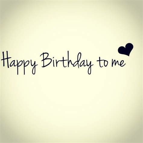 Its my birthday today and we celebrating today and tomorrow!!! 21 best Happy Birthday to me images on Pinterest ...