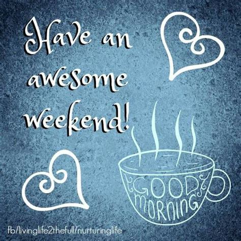 Have An Awesome Weekend Pictures Photos And Images For Facebook