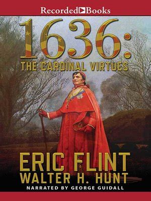 Under the guidance of his chief minister, cardinal richelieu, a plan is developed to remedy that situation. 1636--The Cardinal Virtues by Eric Flint · OverDrive ...