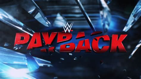 Maybe you would like to learn more about one of these? Final Card For Tonight's WWE Payback Pay-Per-View | WrestlingNewsSource.Com