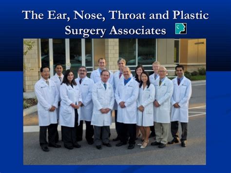 The Ear Nose Throat And Plastic Surgery Associates Practice Overview