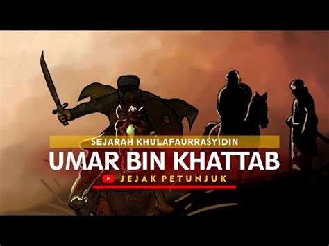 Rasulullah saw bersabda, wahai ibnul khatthab, demi allah. Sejarah Khalifah - Umar bin Khattab - YouTube